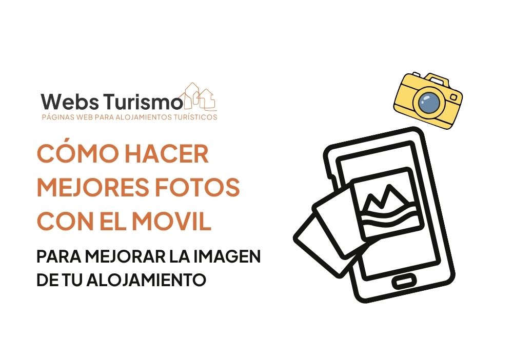 COMO HACER MEJORES FOTOS DE TU ALOJAMIENTO TURISTICO CON EL MOVIL