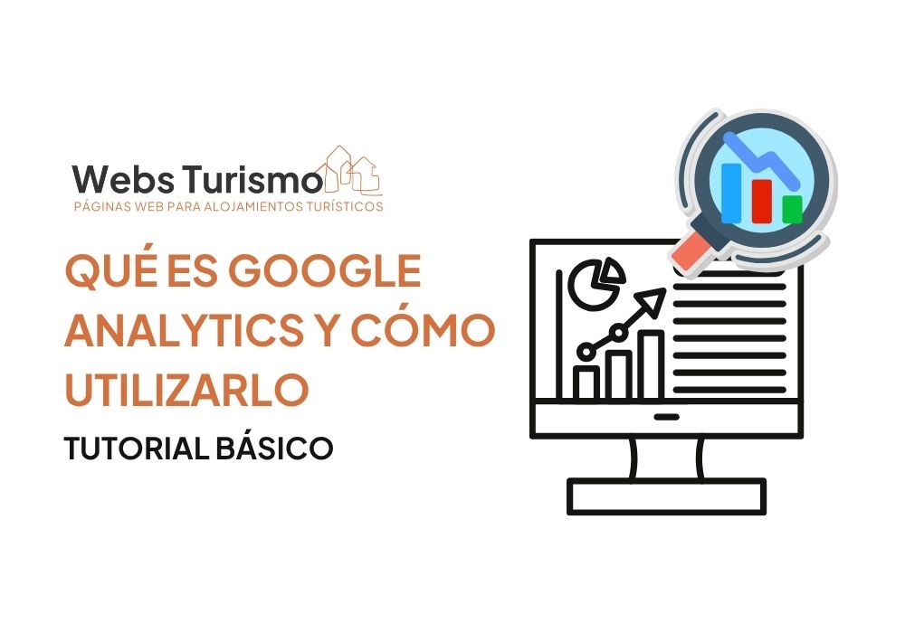 QUÉ ES GOOGLE ANALYTICS Y COMO UTILIZARLO